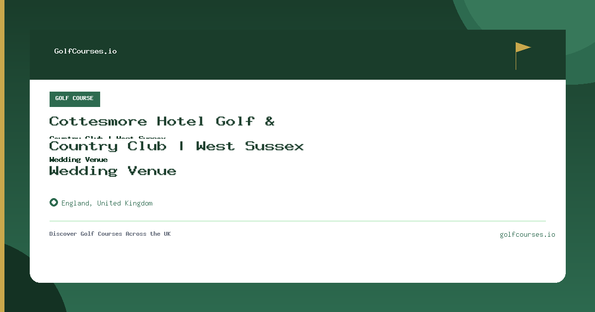 Cottesmore Hotel Golf & Country Club | West Sussex Wedding Venue preview card