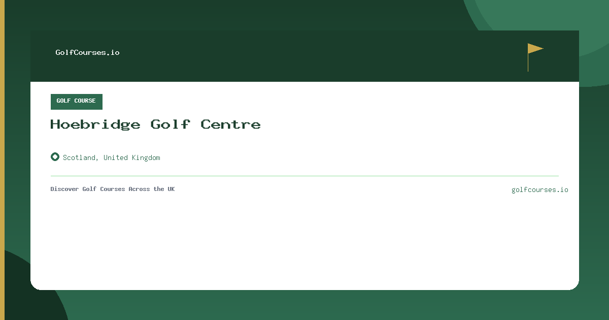 Hoebridge Golf Centre preview card