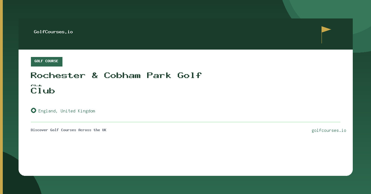 Rochester & Cobham Park Golf Club preview card