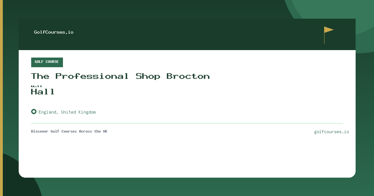 The Professional Shop Brocton Hall preview card