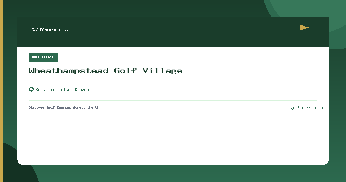 Wheathampstead Golf Village preview card
